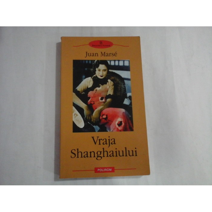 VRAJA SHANGHAIULUI - JUAN MARSE